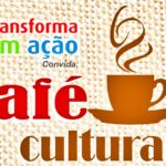 CAFÉ CULTURAL COM O TEMA INTERCÂMBIO